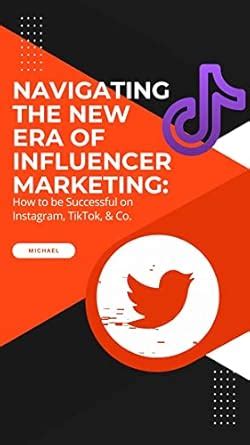 Navigating the New Era of Influencer Marketing: How to be .